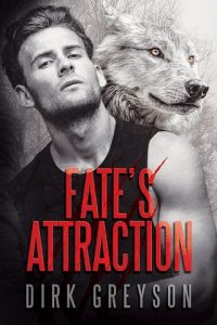 fate's attraction, dirk greyson
