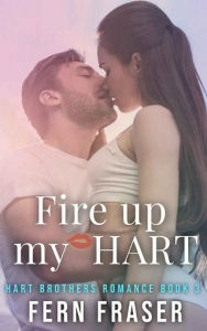 fire up, fern fraser