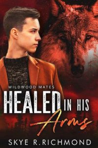 healed in arms, skye r richmond