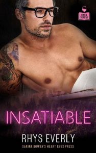 insatiable, rhys everly