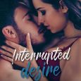 interrupted desire rochelle summers