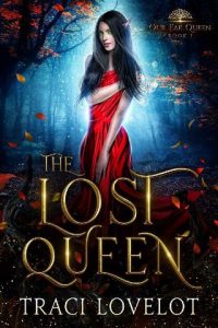 lost queen, traci lovelot
