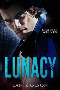 lunacy, lanie olson