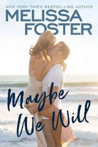 maybe we will, melissa foster