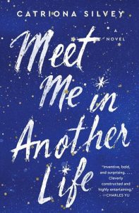 meet me another life, catriona silvey