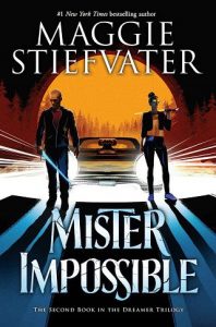 mister impossible, maggie stiefvater