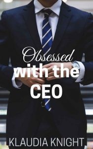 obsessed with ceo, klaudia knight