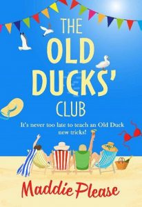 old ducks' club, maddie please