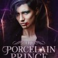 porcelain prince ana calin