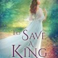 save a king rachel hauck