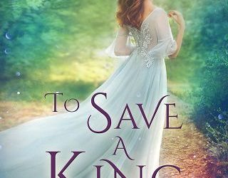 save a king rachel hauck