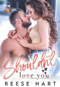 shouldn't love you, reese hart