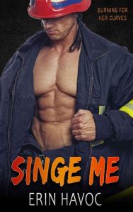 singe me, erin havoc