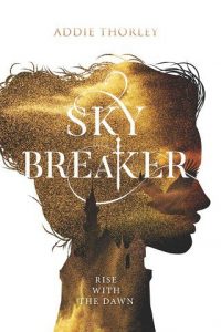 sky breaker, addie thorley