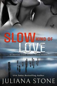 slow kind of love, juliana stone