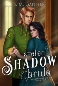 stolen shadow bride, sm gaither