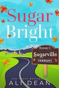 sugar bright, ali dean