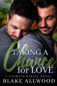 taking chance love, blake allwood