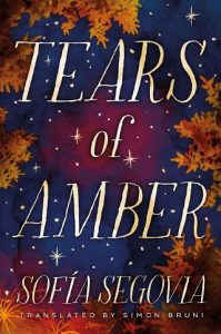tears of amber, sofia segovia