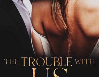 trouble with us kat t masen