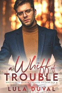 whiff of trouble, lula duval