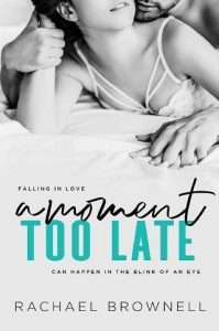 a moment too late, rachael brownell