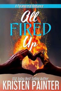 all fired up, kristen painter