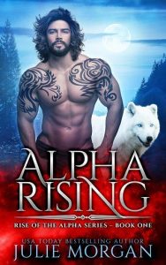 alpha rising, julie morgan