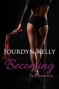 becoming, jourdyn kelly