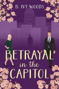 betrayal in capitol, b ivy woods
