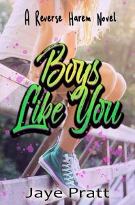 boys like you, jaye pratt