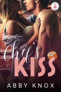 chef's kiss, abby knox