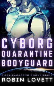 cyborg quarantine, robin lovett