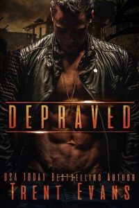 depraved, trent evans