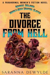 divorce from hell, saranna dewylde