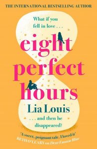 eight perfect hours, lia louis