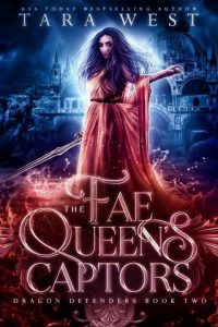 fae queen's captors, tara west