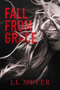 fall from grace, ll meyer