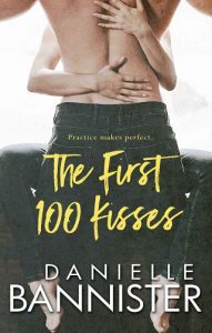 first 100 kisses, danielle bannister
