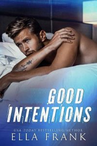 good intentions, ella frank