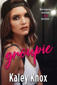 groupie, kaley knox