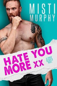 hate you more, misti murphy