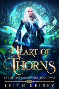 heart of thorns, leigh kelsey