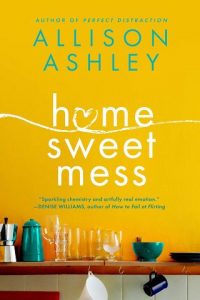 home sweet mess, allison ashley