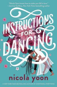 instructions for dancing, nicola yoon