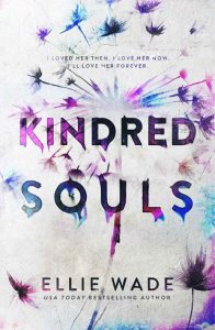 kindered souls, ellie wade