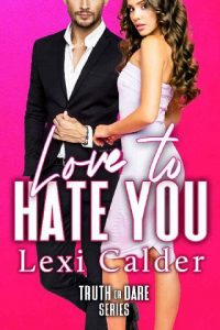 love to hate you, lexi calder