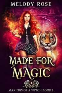made for magic, melody rose