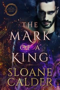 mark of king, sloane calder
