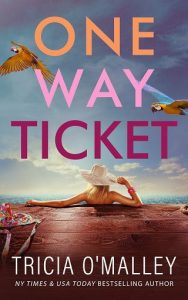 one way ticket, tricia o'malley